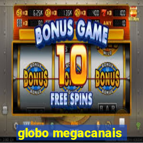 globo megacanais